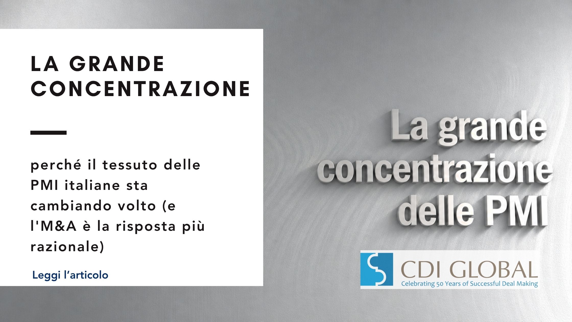 La grande concentrazione: perché il tessuto delle PMI italiane sta cambiando volto (e l’M&A è la risposta più razionale)